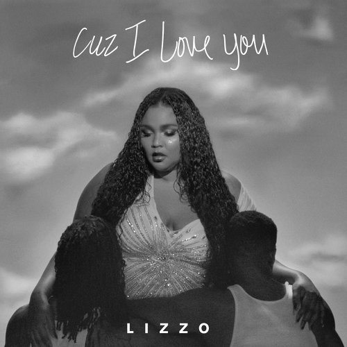 Cuz I Love You Lizzo 歌詞 / lyrics