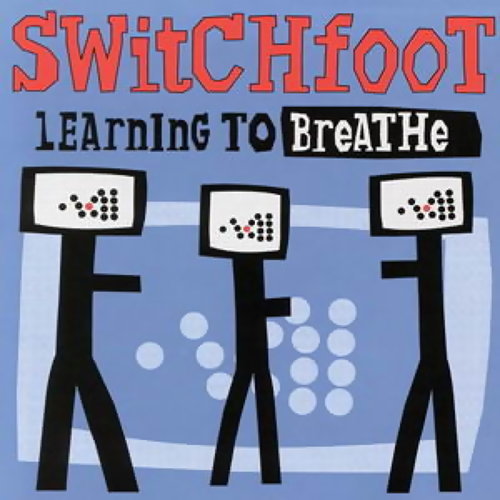 Learning To Breathe Switchfoot 歌詞 / lyrics