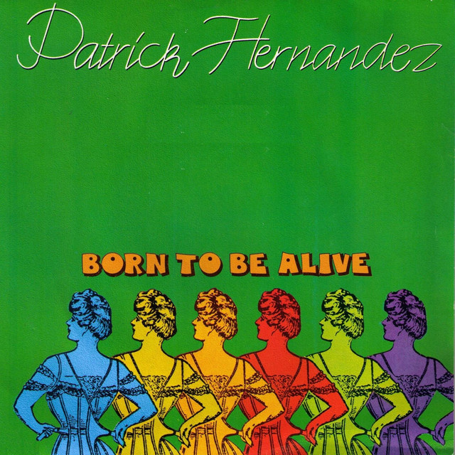 Born To Be Alive Patrick Hernandez