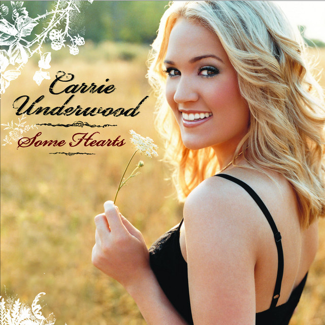 Some Hearts Carrie Underwood