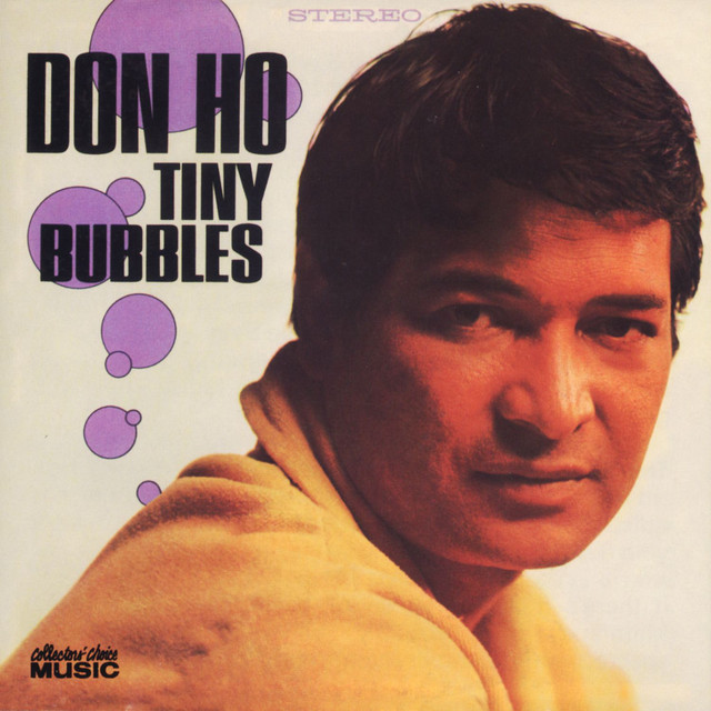 Tiny Bubbles Don Ho