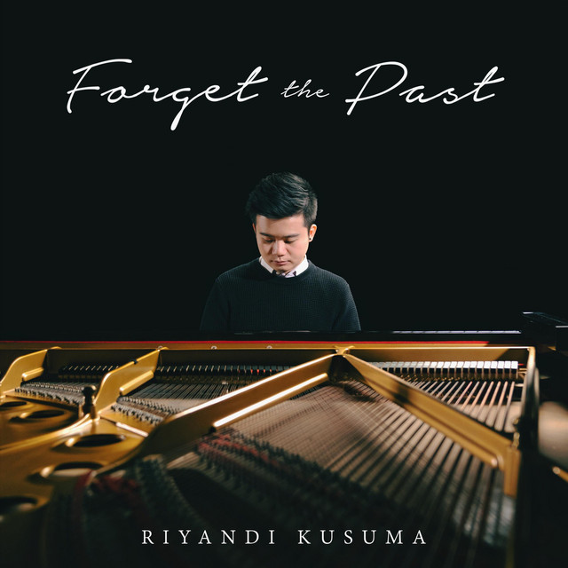 Forget The Past Riyandi Kusuma