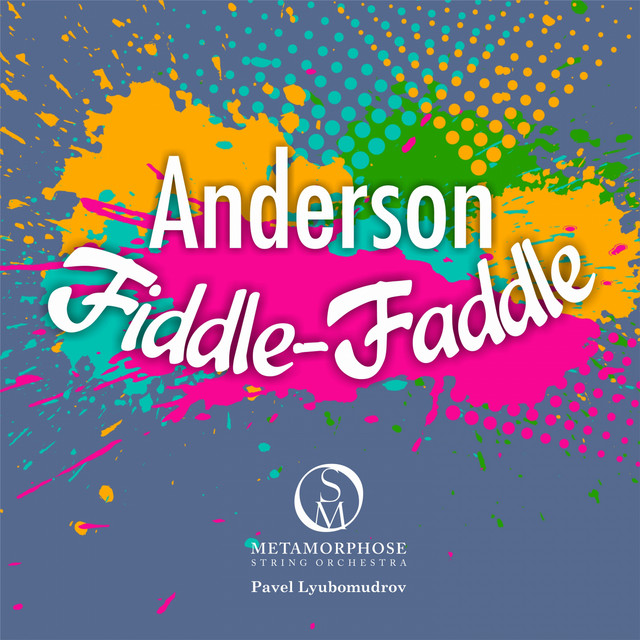 Fiddle Faddle Leroy Anderson