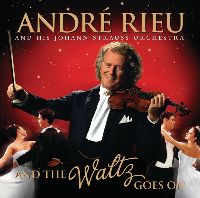 And The Waltz Goes On André Rieu