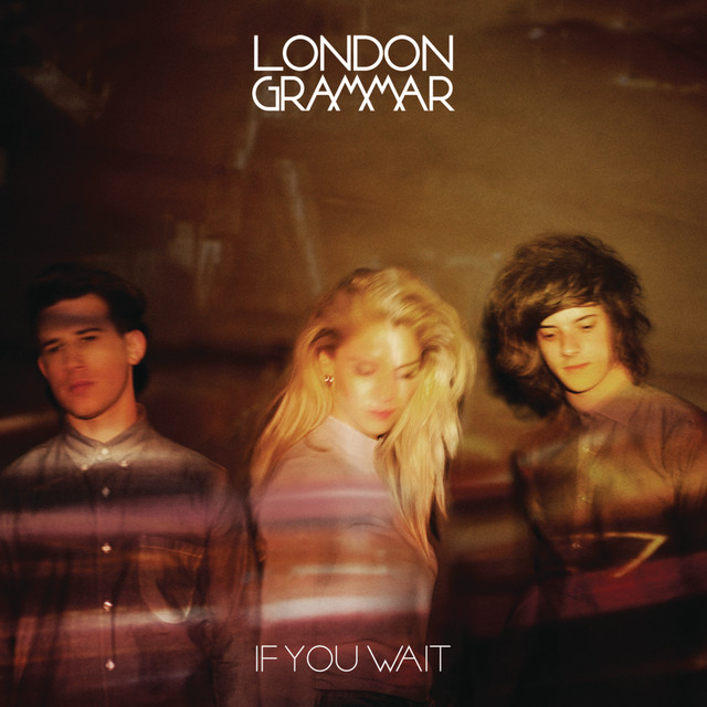 Wasting My Young Years London Grammar