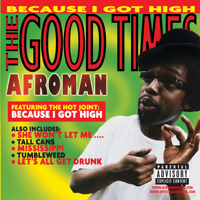 Because I Got High Afroman