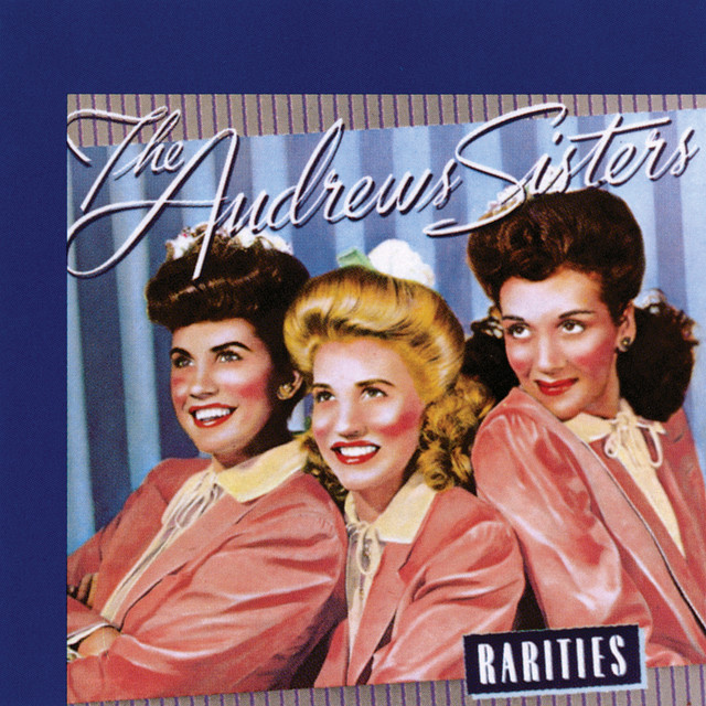 Boogie Woogie Bugle Boy The Andrews Sisters